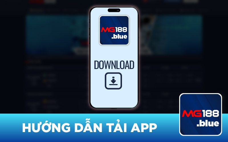 Hướng Dẫn Tải App MG188