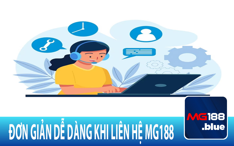 Rất đơn giản khi liên lạc với nhà cái MG188