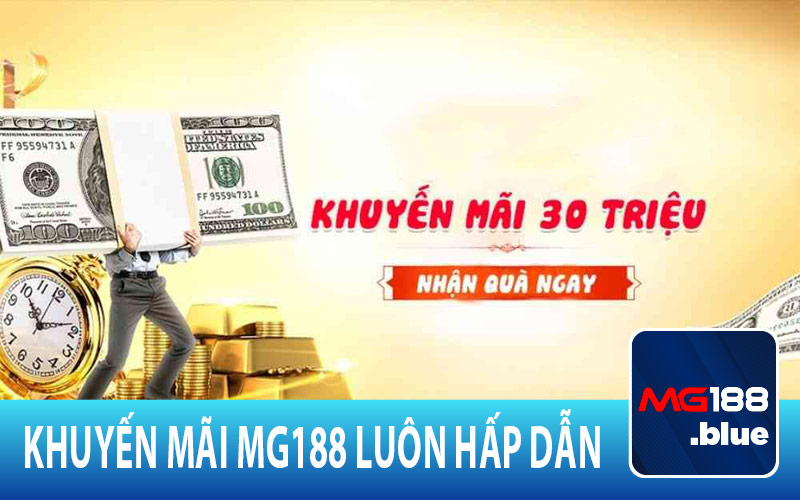 Ưu đãi tại nhà cái MG188 luôn có sự hấp dẫn